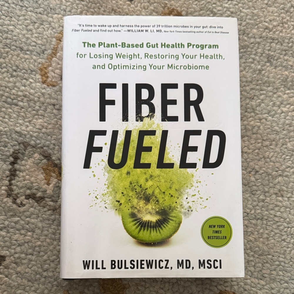 Fiber Fueled Book by Will Bulsiewicz Hard Cover excellent condition